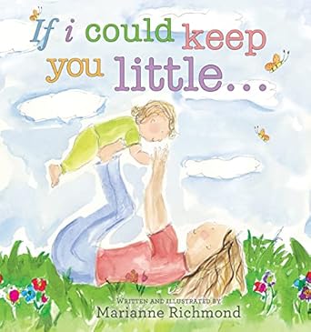 If I Could Keep You Little (PB)