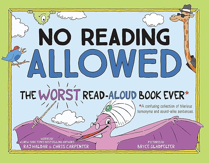 No Reading Allowed: The WORST Read-Aloud Book Ever