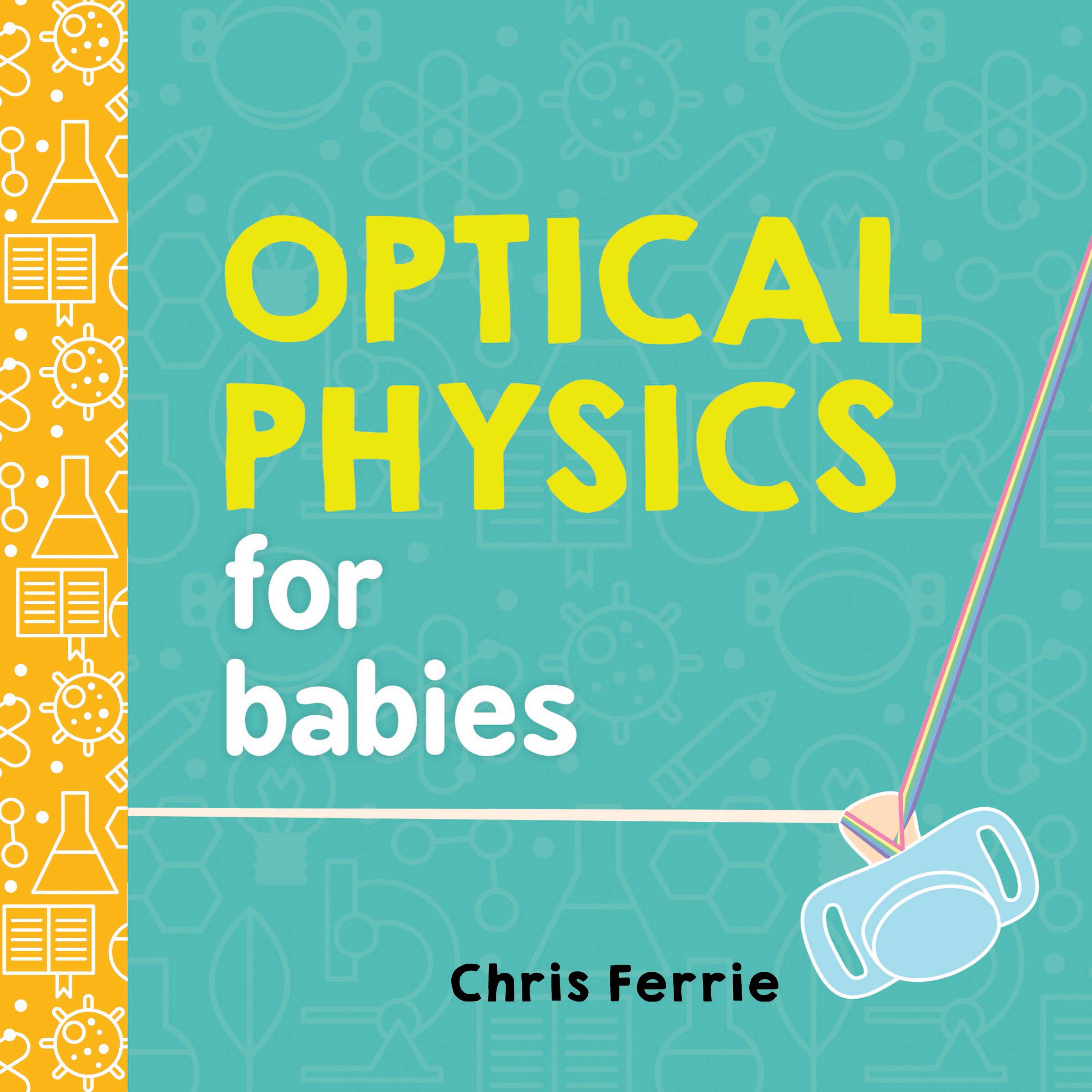 Optical Physics for Babies: Baby University Series (BB)