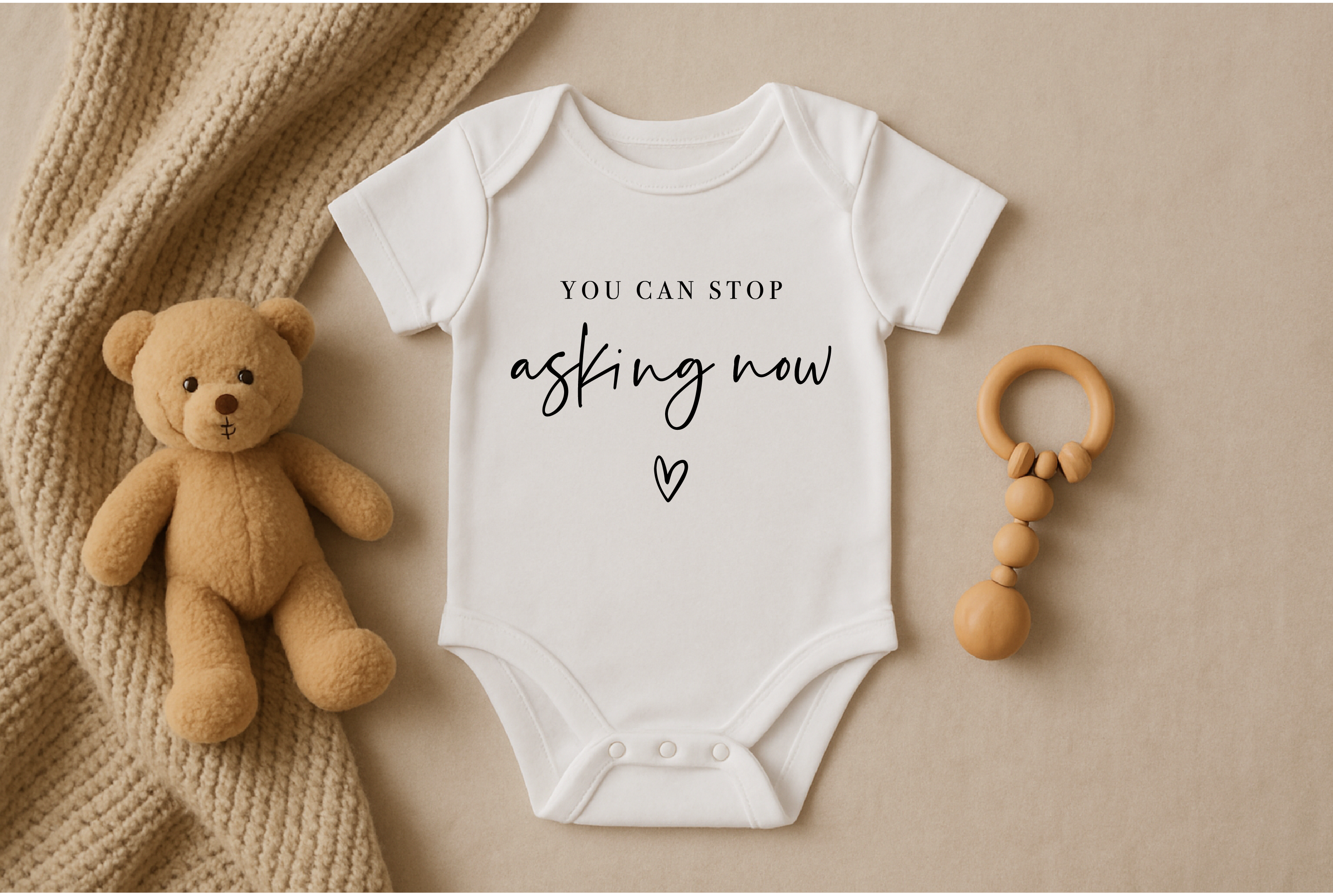 You Can Stop Asking Now, Pregnancy Announcement Onesie