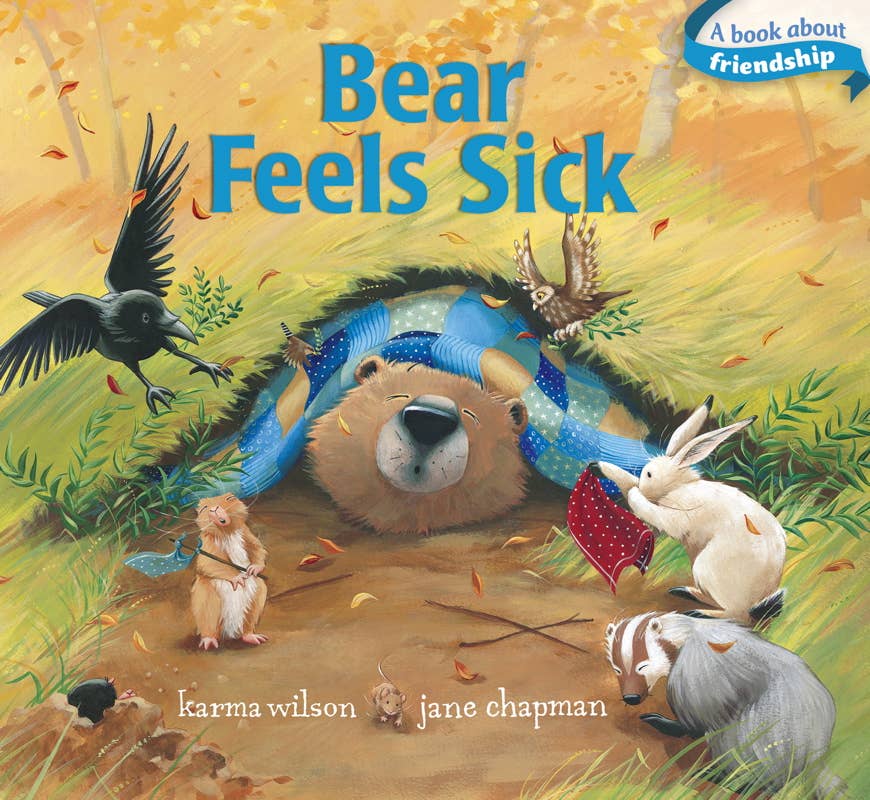 Bear Feels Sick by Karma Wilson