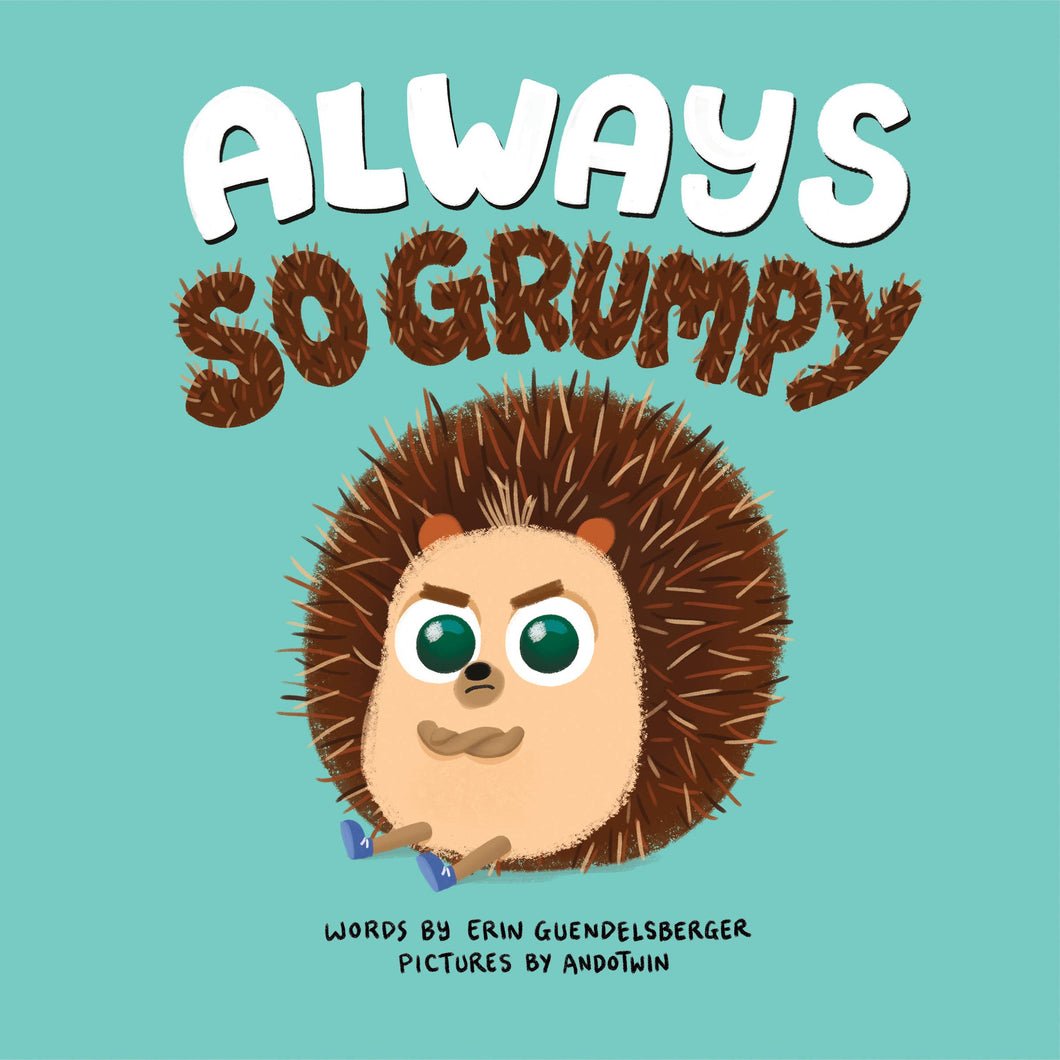 Always So Grumpy (hardcover)